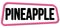 PINEAPPLE text on pink-black trapeze stamp sign