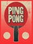 Ping Pong typographical vintage grunge style poster. Retro vector illustration.