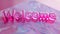 Pink Glass Welcome concept creative horizontal art poster.