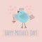 Pink Happy Mother`s Day card with blue bird