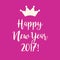 Pink Happy New Year 2017 greeting card with a crown