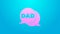 Pink line Speech bubble dad icon isolated on blue background. Happy fathers day. 4K Video motion graphic animation