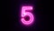 Pink neon number 5 blinks and appear in center