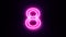 Pink neon number 8 blinks and appear in center