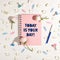 Pink notebook with a blue inscription Today is your day