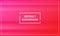pink and red horizontal gradient background. shiny, simple, blur, modern and colorful