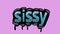 Pink screen animation video written SISSY
