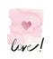 Pink stain painted by watercolor with sweet little heart n the middle with black inscription : love