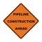 Pipeline construction ahead sign, orange road sign vector illustration