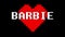 Pixel heart BARBIE word text glitch interference screen seamless loop animation background new dynamic retro vintage