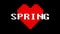 Pixel heart SPRING word text glitch interference screen seamless loop animation background new dynamic retro vintage