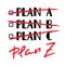 Plan A, B, C, Plan Z - funny handwritten quote. Print for inspiring and motivational poster