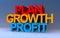 plan growth profit on blue