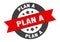 plan a sign. plan a round ribbon sticker. plan a