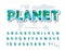 Planet Earth modern font. Paper cut out ABC letters and numbers isolated on white. Creative alphabet for environment