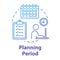 Planning period concept icon. Career objective. Self-building businessman. Checklist for project. Scheduling work idea