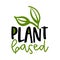 Plant based - Handwritten calligraphy for restaurant badge or logo.