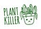Plant killer design for t-shirt. Plant lover funny illustration. Dead succulent