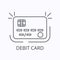 Plastic card thin line icon. Debit or credit concept. Outline vector illustration