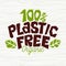 Plastic free organic, hundred percent product sign design element for ecological stickers, product labels.