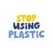 Plastic pollution hand drawn vector lettering. Zero waste, garbage reduce campaign slogan