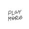 Play more calligraphy quote lettering