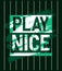 Play nice motivational stroke typepace design, Short phrases quotes, typography, slogan grunge