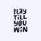 Play till you win hand drawn vector