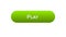 Play web interface button green color, online game application, video program