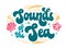 Playful 70s themed groovy lettering phrase - Sounds of the sea. Isolated vector typography design in trendy hippie style