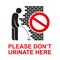 Please don`t urinate here sign.