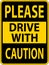 Please Drive with Caution Sign On White Background