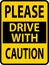 Please Drive with Caution Sign On White Background