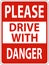 Please Drive with Danger Sign On White Background