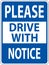 Please Drive with Notice Sign On White Background