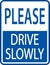 Please Drive Slowly Sign On White Background