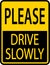 Please Drive Slowly Sign On White Background