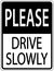 Please Drive Slowly Sign On White Background