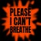 Please I can`t breathe sign on red and black background