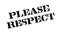 Please Respect rubber stamp