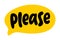 PLEASE speech bubble. Please text. Pls quote. Doodle phrase. Vector illustration