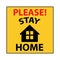Please stay home sign symbol.