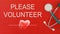 PLEASE VOLUNTEER concept with stethoscope and heart shape