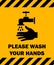 Please Wash Your Hands Sign.