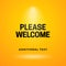 Please welcome to the stage poster background template design. Typography text with bright spotlight lamp on yellow studio