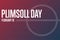 Plimsoll Day. Holiday concept. Template for background, banner, card, poster with text inscription. Vector EPS10