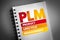 PLM - Product Lifecycle Management acronym