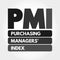 PMI - Purchasing Managers` Index acronym, business concept background