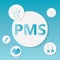 PMS Premenstrual Syndrome medical concept
