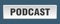 podcast button. podcast square isolated push button.